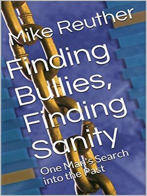 cover image of Finding Bullies, Finding Sanity